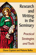 Research and Writing in the Seminary: Practical Strategies and Tools (ISBN: 9780786478644)