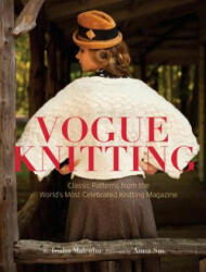 Vogue Knitting - Martha Moran, Trisha Malcom, Anna Sui, Cheryl Krementz, Erin Slonaker (ISBN: 9780789329301)