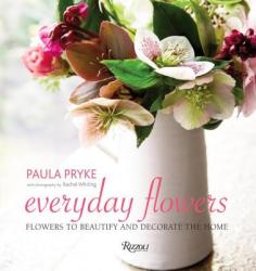 Everyday Flowers - Paula Pryke, Rachel Whiting (ISBN: 9780789331281)