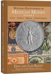 Whitman Encyclopedia of Mexican Money, Volume 1 - Whitman Publishing, Don Bailey, Manuel Galan (ISBN: 9780794834074)