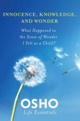 Innocence, Knowledge, and Wonder - Osho (2011)