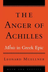 Anger of Achilles - Leonard Muellner (ISBN: 9780801489952)