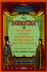 The Domostroi: Rules for Russian Households in the Time of Ivan the Terrible (ISBN: 9780801496899)