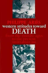 Western Attitudes toward Death - Philippe Aries (ISBN: 9780801817625)
