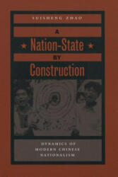 Nation-State by Construction - Suisheng Zhao (ISBN: 9780804750011)