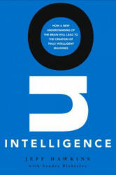 On Intelligence: How a New Understanding of the Brain Will Lead to the Creation of Truly Intelligent Machines (ISBN: 9780805074567)
