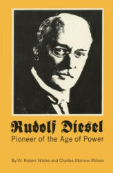 Rudolf Diesel - W Robert Nitske, Charles Morrow Wilson (ISBN: 9780806111643)