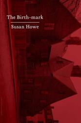 The Birth-mark (ISBN: 9780811224659)