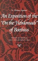 An Exposition of the on the Hebdomads of Boethius (ISBN: 9780813209951)