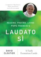 Reading Praying Living Pope Francis's Laudato S: A Faith Formation Guide (ISBN: 9780814647547)