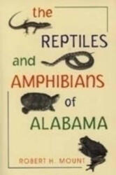 Reptiles and Amphibians of Alabama - R. Mount (ISBN: 9780817300548)