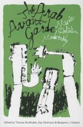 The Arab Avant-Garde: Music Politics Modernity (ISBN: 9780819573865)