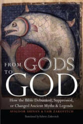 From Gods to God - Avigdor Shinan (ISBN: 9780827609082)