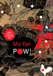 Mo Yan, Howard Goldblatt - POW! - Mo Yan, Howard Goldblatt (ISBN: 9780857422217)