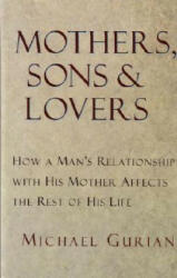 Mothers, Sons, and Lovers - Michael Gurian (ISBN: 9780877739456)
