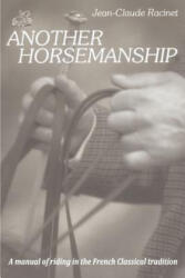 Another Horsemanship - Jean-Claude Racinet (ISBN: 9780933316034)