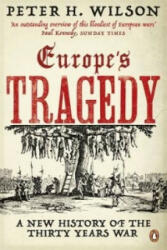 Europe's Tragedy - Peter H Wilson (2010)
