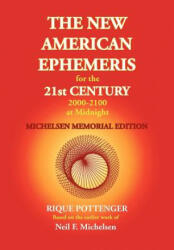 New American Ephemeris for the 21st Century at Midnight - Rique Pottenger (ISBN: 9780976242239)