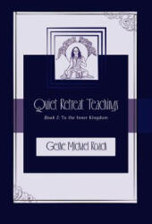 To the Inner Kingdom: Quiet Retreat Teachings Book 1 - Geshe Michael Roach (ISBN: 9780983747819)
