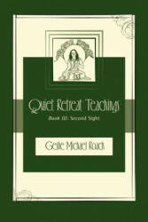 Second Sight: Quiet Retreat Teachings Book 3 - Geshe Michael Roach (ISBN: 9780983747833)