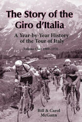 Story of the Giro D'Italia - Bill McGann (ISBN: 9780984311767)