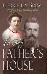 In My Father's House - Corrie Ten Boom (ISBN: 9780984636624)