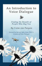 Introduction to Voice Dialogue - J'Aime Ona Pangaia (ISBN: 9780985039356)