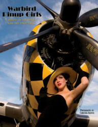 Warbird Pinup Girls - Christian Kieffer, Gili Kieffer (ISBN: 9780986057854)