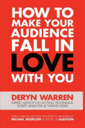 How to Make Your Audience Fall in Love with You - Deryn Warren (ISBN: 9780988226425)