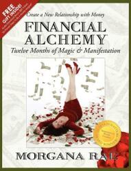 Financial Alchemy: Twelve Months of Magic and Manifestation (ISBN: 9780988259409)