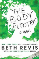 The Body Electric - Beth Revis (ISBN: 9780990662617)
