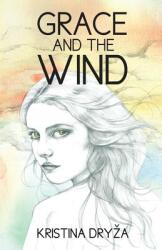Grace and the Wind (ISBN: 9780992447335)