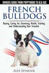 French Bulldogs - Alex Seymour (ISBN: 9780992784331)