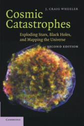 Cosmic Catastrophes - J. Craig Wheeler (ISBN: 9781107437913)