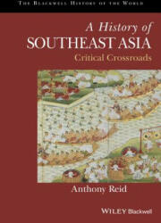 A History of Southeast Asia: Critical Crossroads (ISBN: 9781118513002)