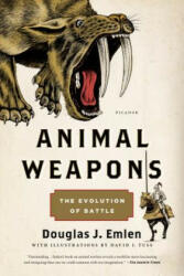 Animal Weapons - Douglas J. Emlen, David J. Tuss (ISBN: 9781250075314)