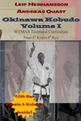 Okinawa Kobudo - Volume I - Leif Hermansson (ISBN: 9781304412140)