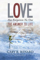 Love Has Forgotten No One - Gary R. Renard (ISBN: 9781401917241)