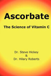 Ascorbate - Steve Hickey, Hilary Roberts (ISBN: 9781411607248)