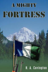 Mighty Fortress - H. A. Covington (ISBN: 9781420859003)