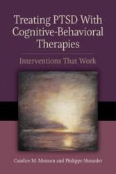 Treating PTSD With Cognitive-Behavioral Therapies - Candice M Monson (ISBN: 9781433817373)