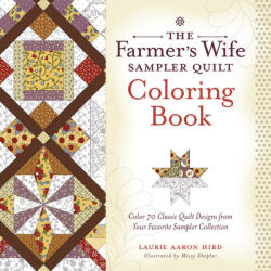 Farmer's Wife Sampler Quilt Coloring Book - Laurie Aaron Hird (ISBN: 9781440246715)