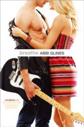 Breathe - Abbi Glines (ISBN: 9781442488694)