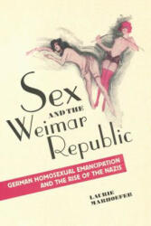 Sex and the Weimar Republic - Laurie Marhoefer (ISBN: 9781442626577)