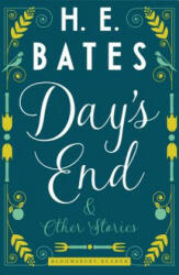 Day's End and Other Stories - H. E. Bates (ISBN: 9781448215546)