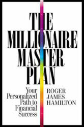 The Millionaire Master Plan - Roger James Hamilton (ISBN: 9781455549238)