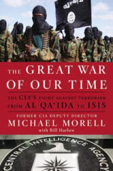 The Great War of Our Time - Michael Morell, Bill Harlow (ISBN: 9781455585663)