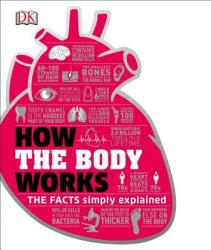 How the Body Works - Wendy Horobin, Andy Szudek, Miezan Van Zyl (ISBN: 9781465429933)