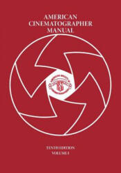 American Cinematographer Manual Vol. I - Asc Michael Goi (ISBN: 9781467568319)