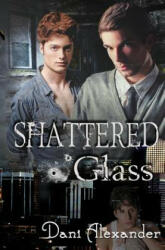 Shattered Glass - Dani Alexander (ISBN: 9781470005863)